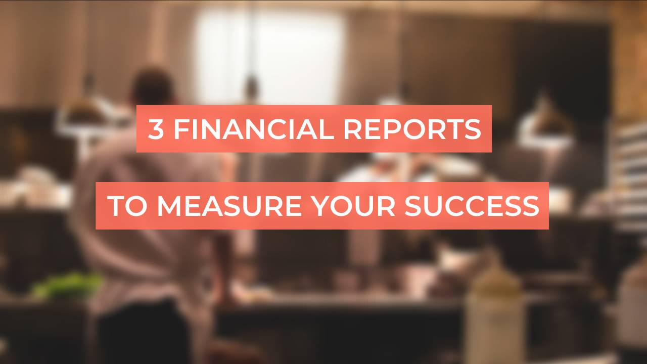 3 Must Have Financial Reports for Restaurants
