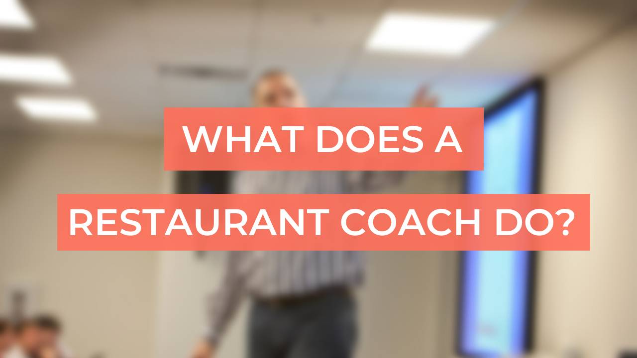 What Does a Restaurant Coach Do?