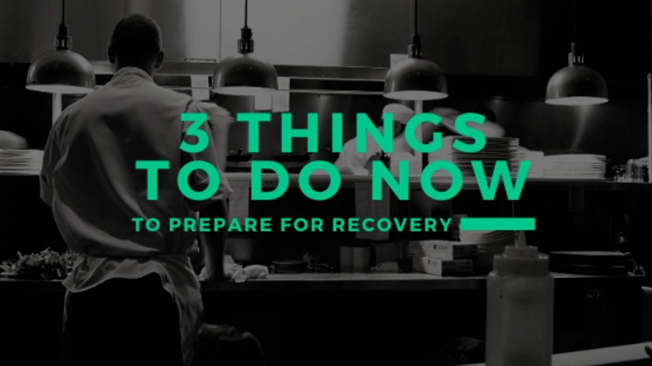 First 3 Things Restaurants Should Do Now for Recovery