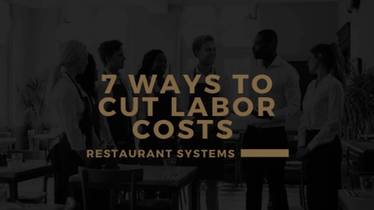 7 Ways to Lower Restaurant Labor Cost