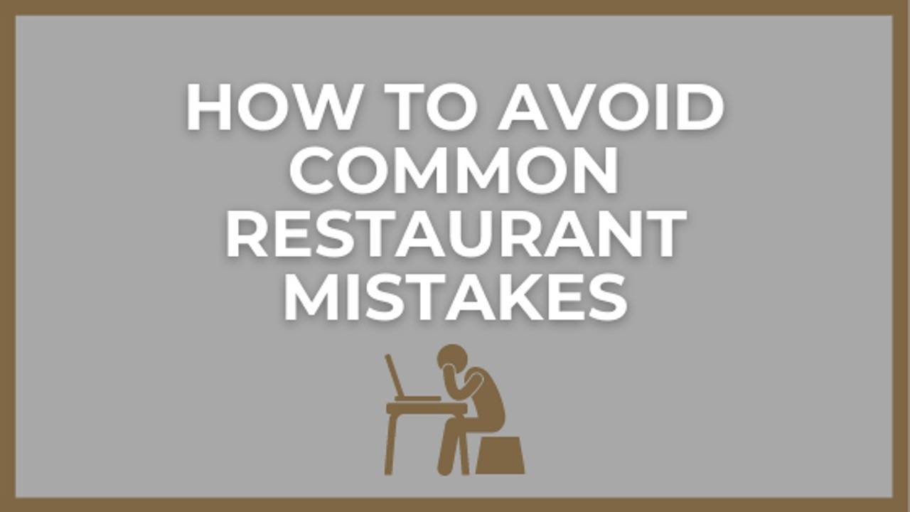 Restaurant Management Tips for Avoiding Common Operator Mistakes