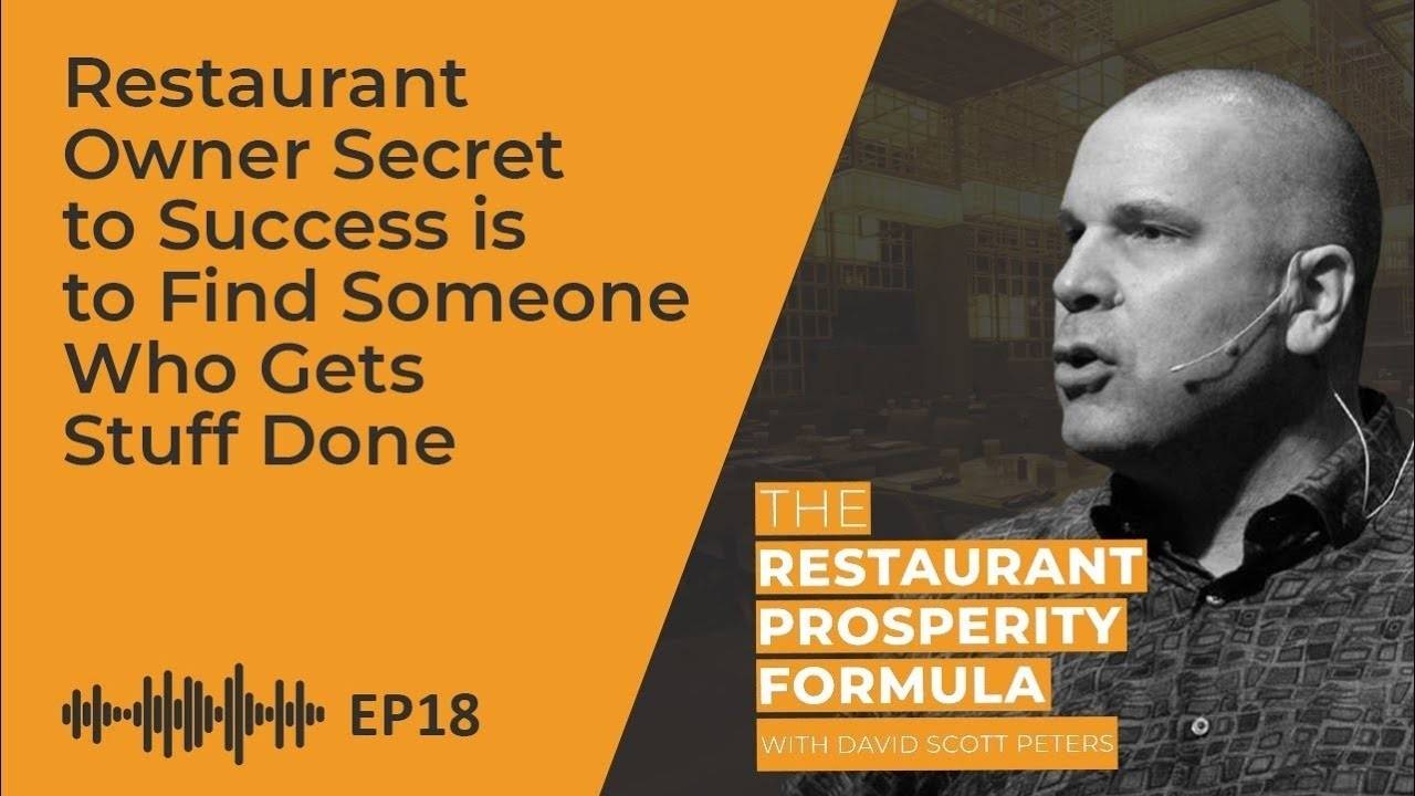 Restaurant Owner Secret to Success: Find Someone Who Gets Stuff Done