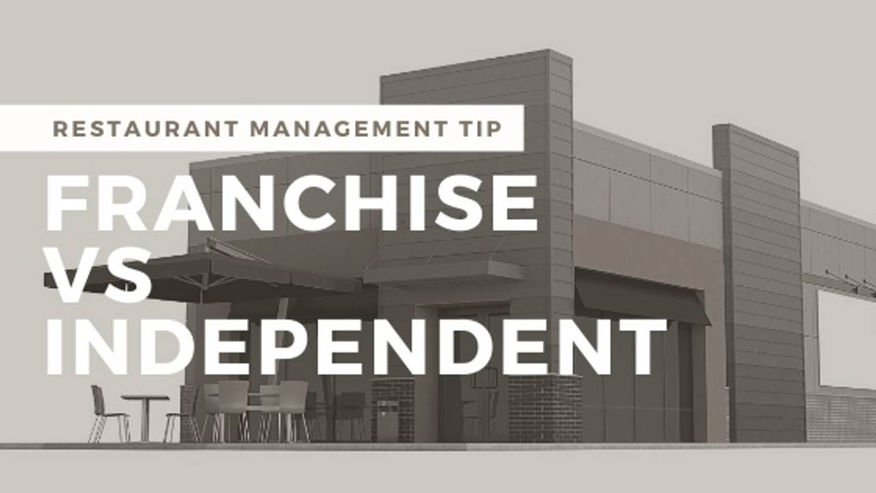 Independent Restaurant vs. Franchise Restaurant