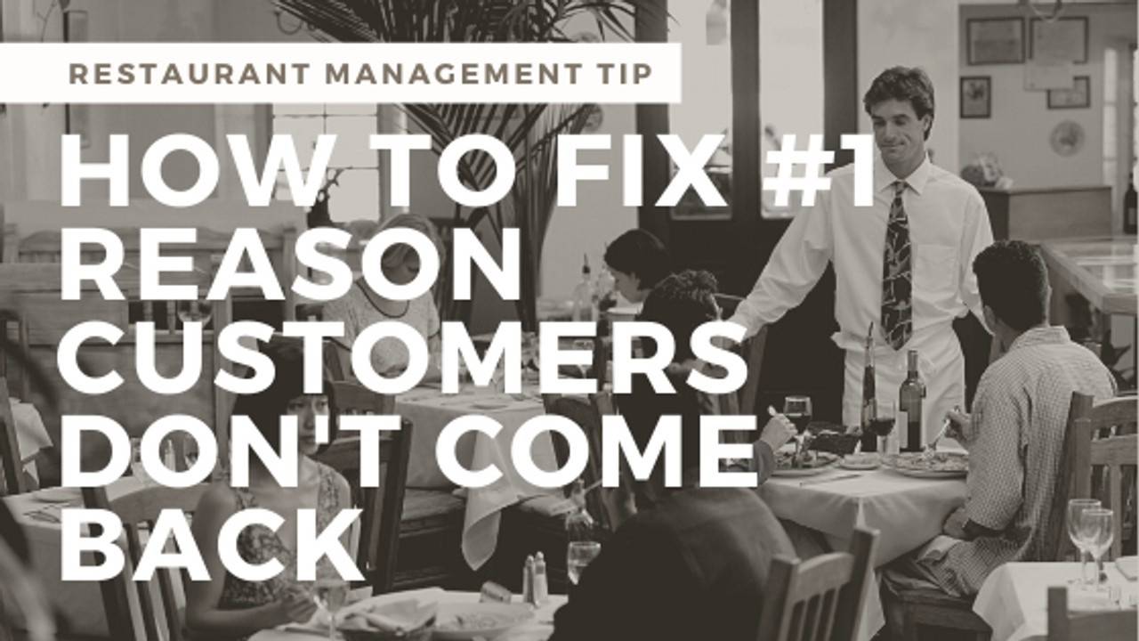 How to Fix the #1 Reason Restaurant Customers Don’t Come Back