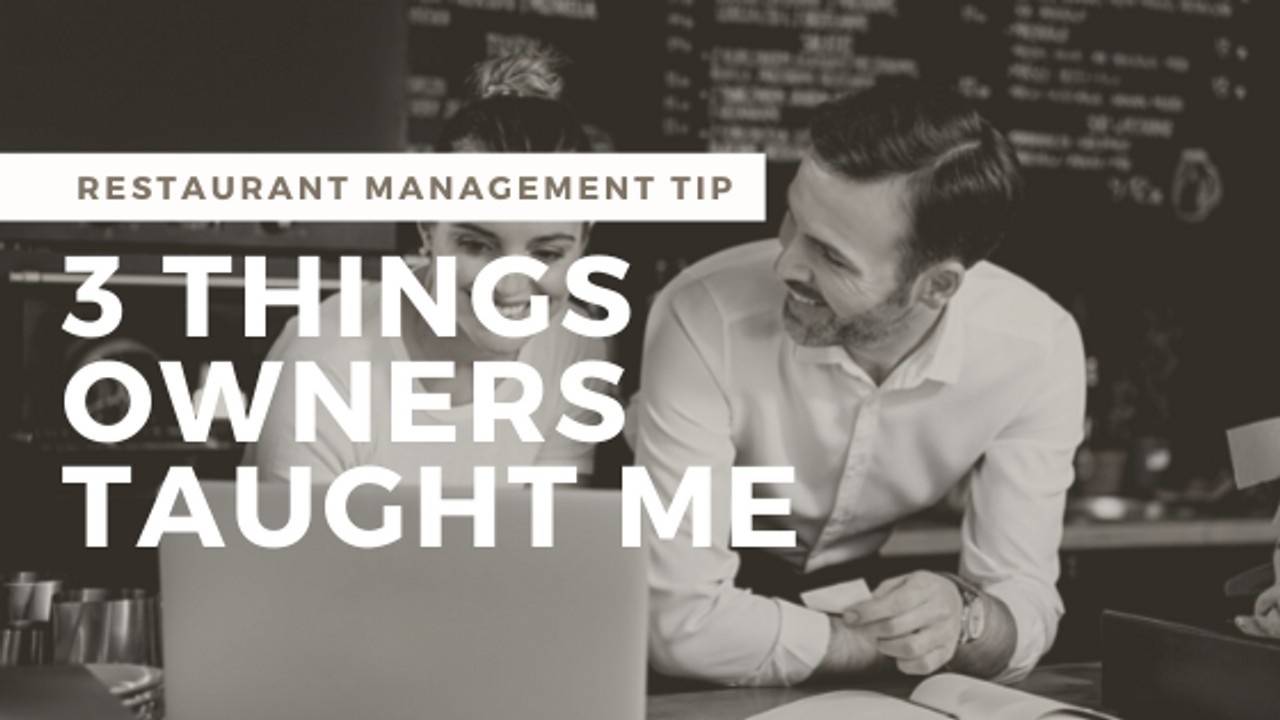 3 Things Restaurant Owners Taught Me