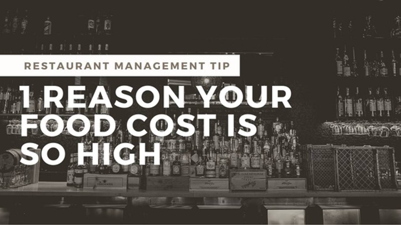 One Reason Your Food Cost Is So High