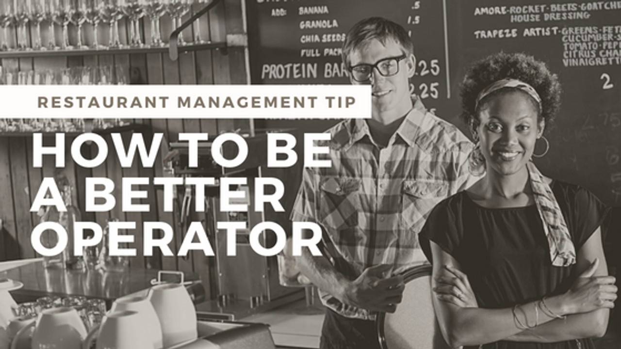 How to Be a Better Restaurant Operator