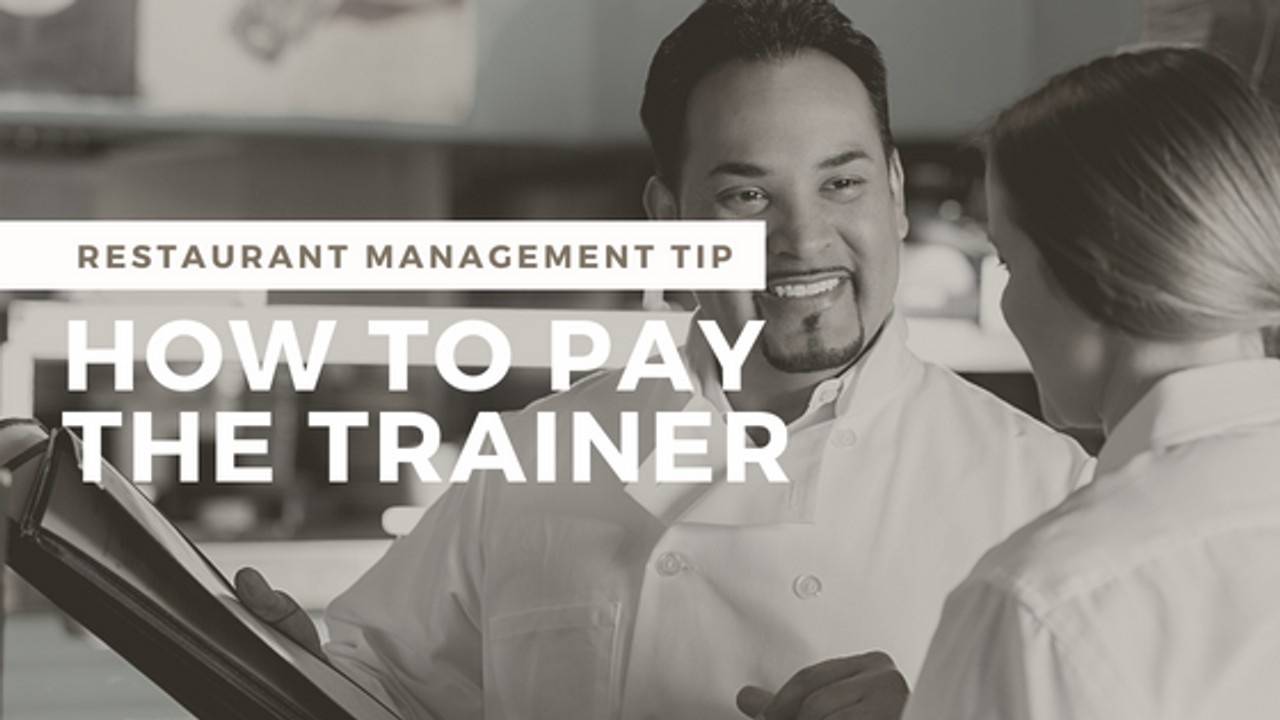 How to Pay the Trainer in Restaurant Training