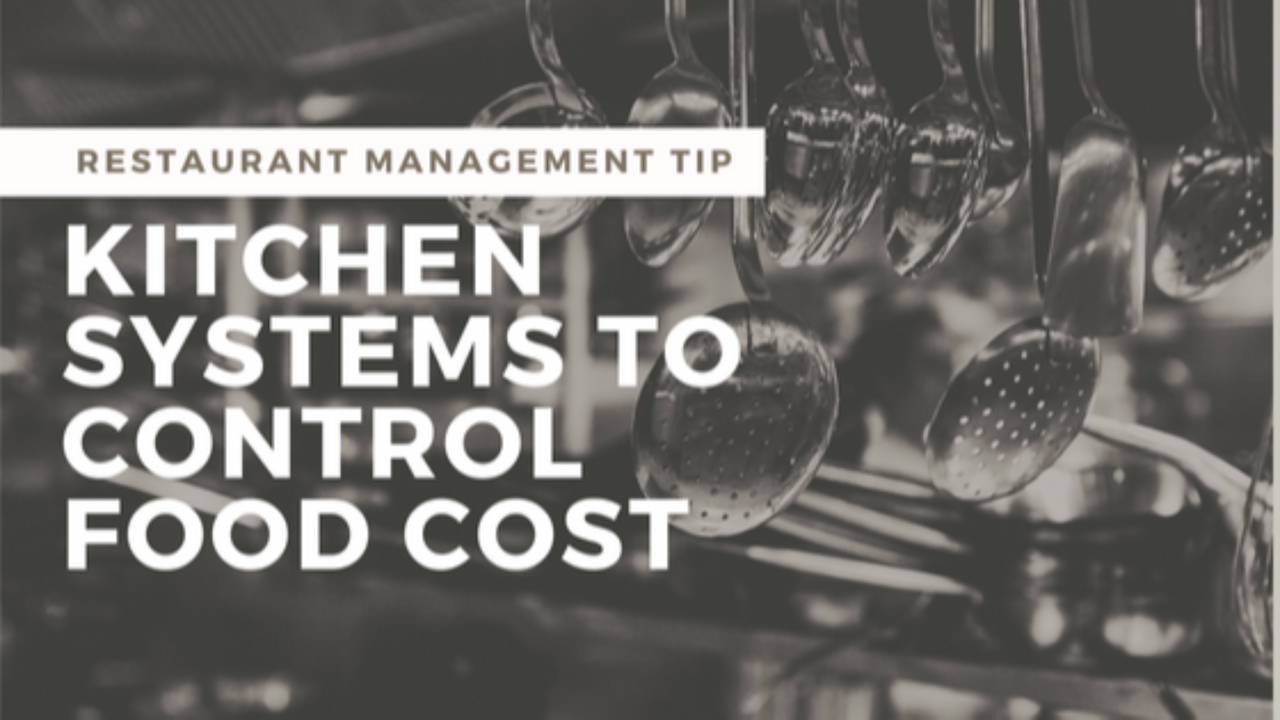 Kitchen Systems Every Restaurant Needs to Use to Lower Food Cost