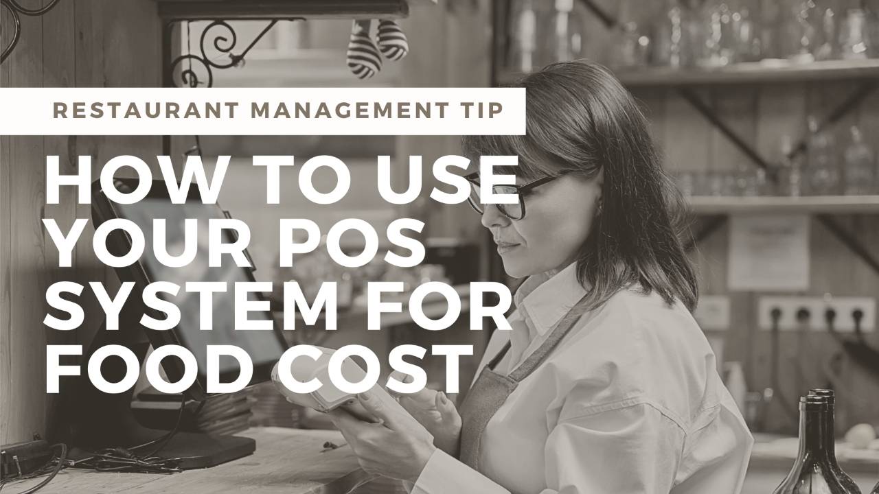 How to Control Restaurant Food Cost with Your POS System – with Demo