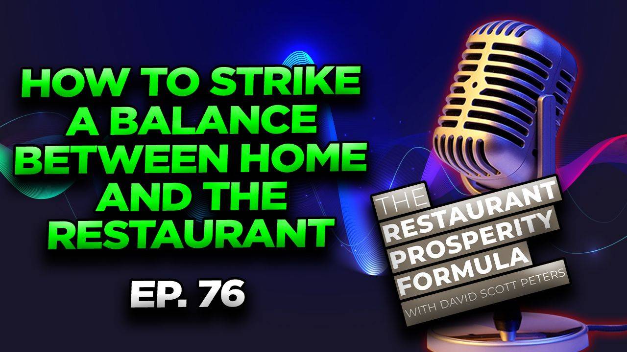 How to Strike a Balance Between Home and the Restaurant Ep 76