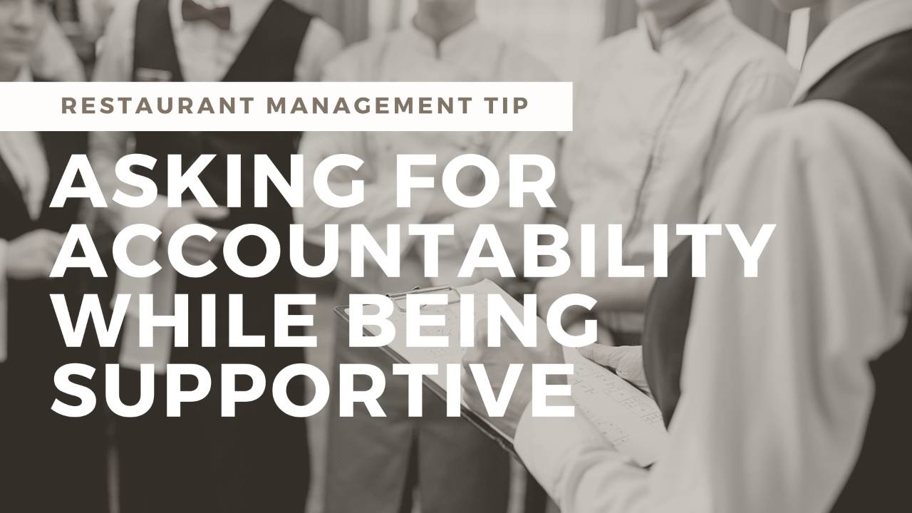 Hold Restaurant Managers Accountable While Also Being Supportive