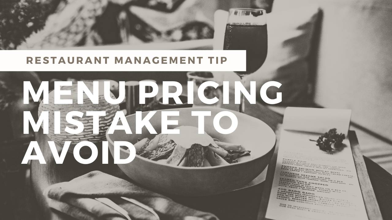 The Big Restaurant Menu Pricing Mistake to Avoid