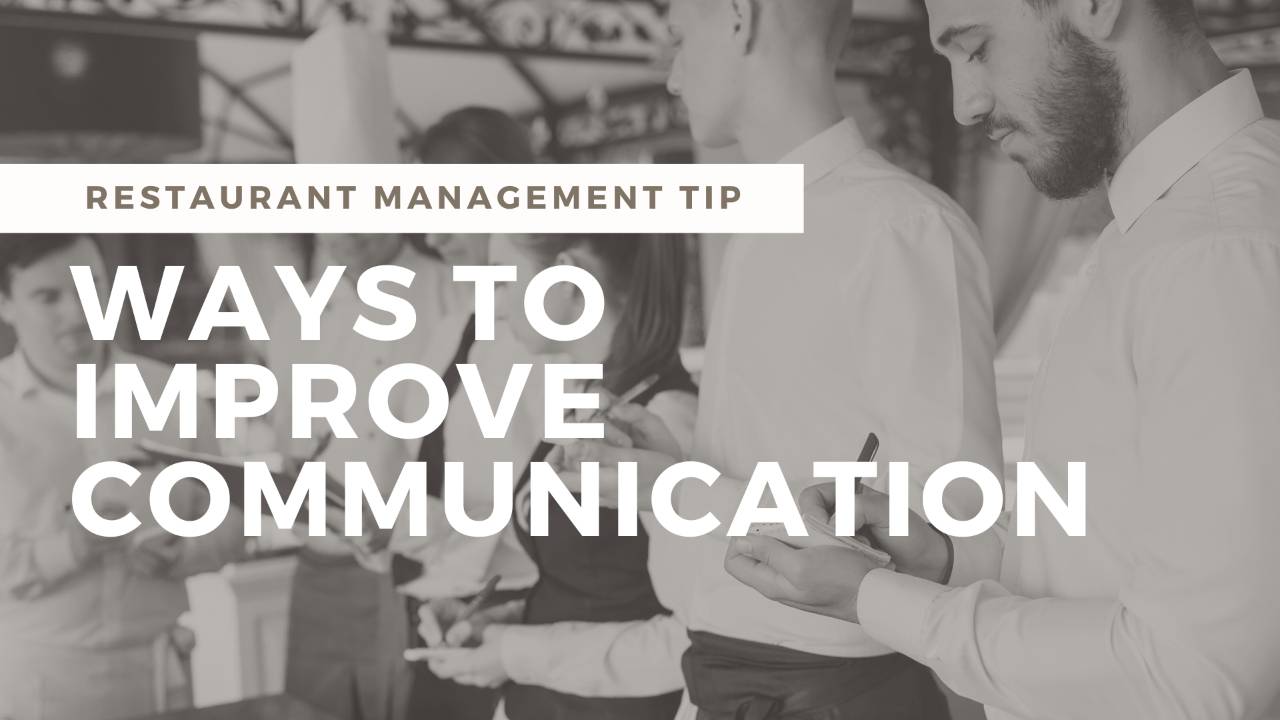 Top 6 Ways to Improve Communication with Restaurant Managers