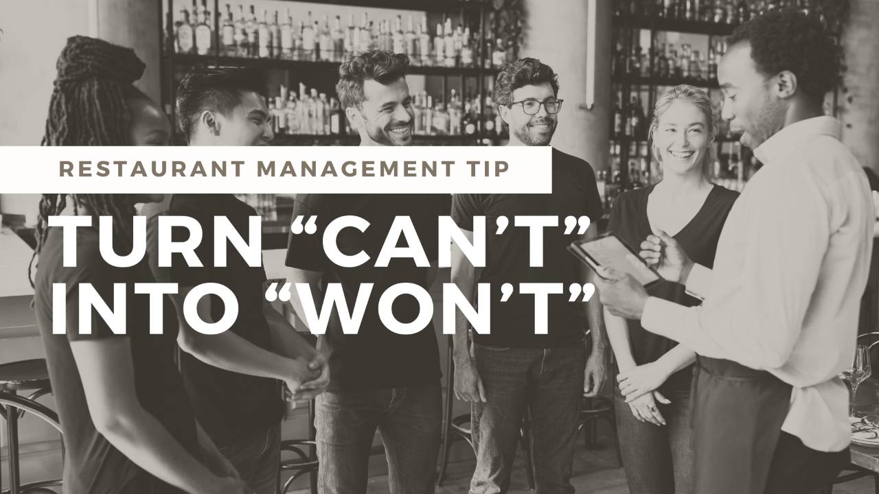 Teach Restaurant Managers that Can’t Really Means Won’t