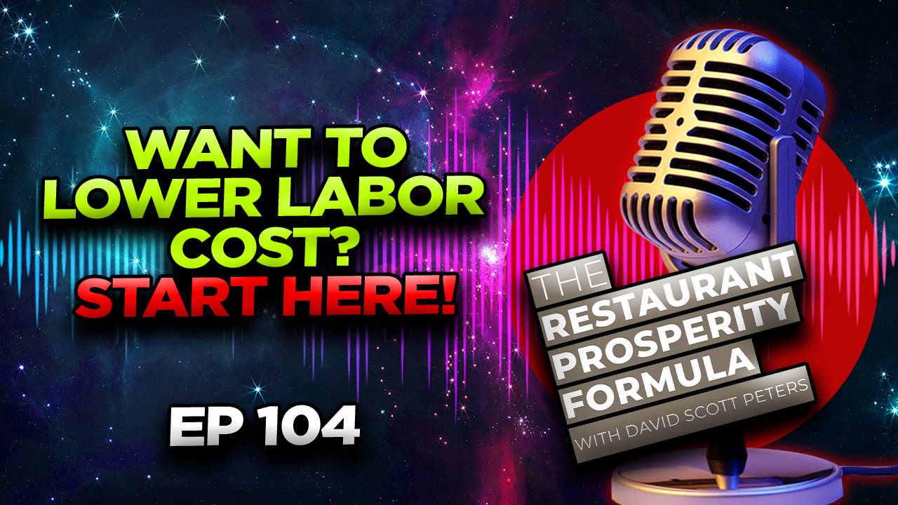 A Collection of Labor Cost Tips for Restaurants Ep 104