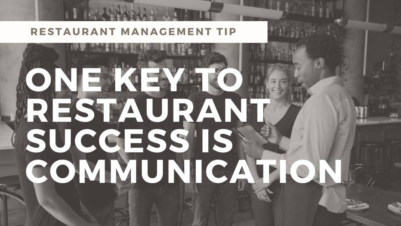 The Key Ingredient to Run a Successful Restaurant Is Communication