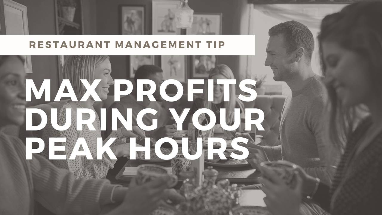 Strategies to Maximize Profits During Peak Hours in the Restaurant