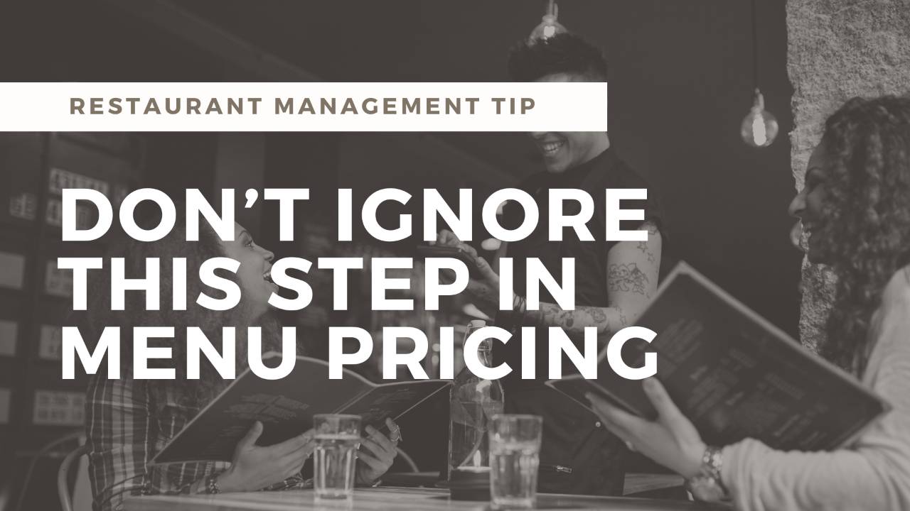 Don’t Ignore This Important Step When Planning a Restaurant Menu
