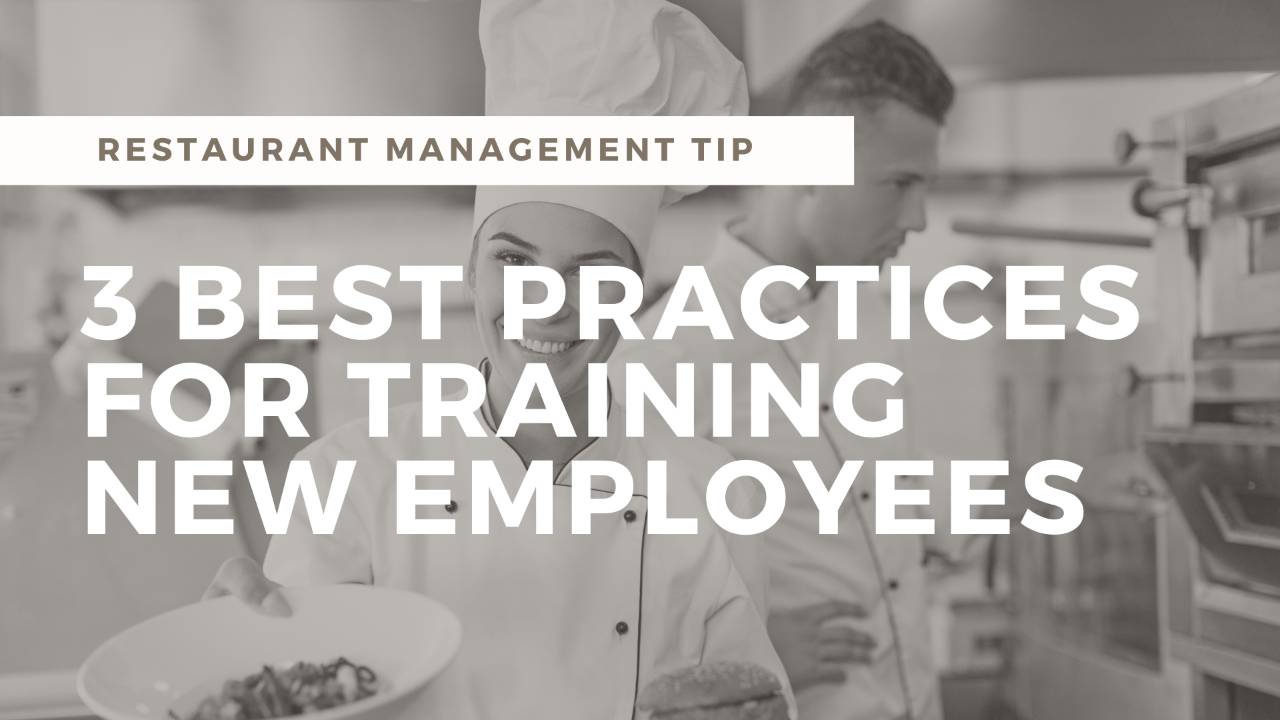 3 Best Practices for Training New Restaurant Employees