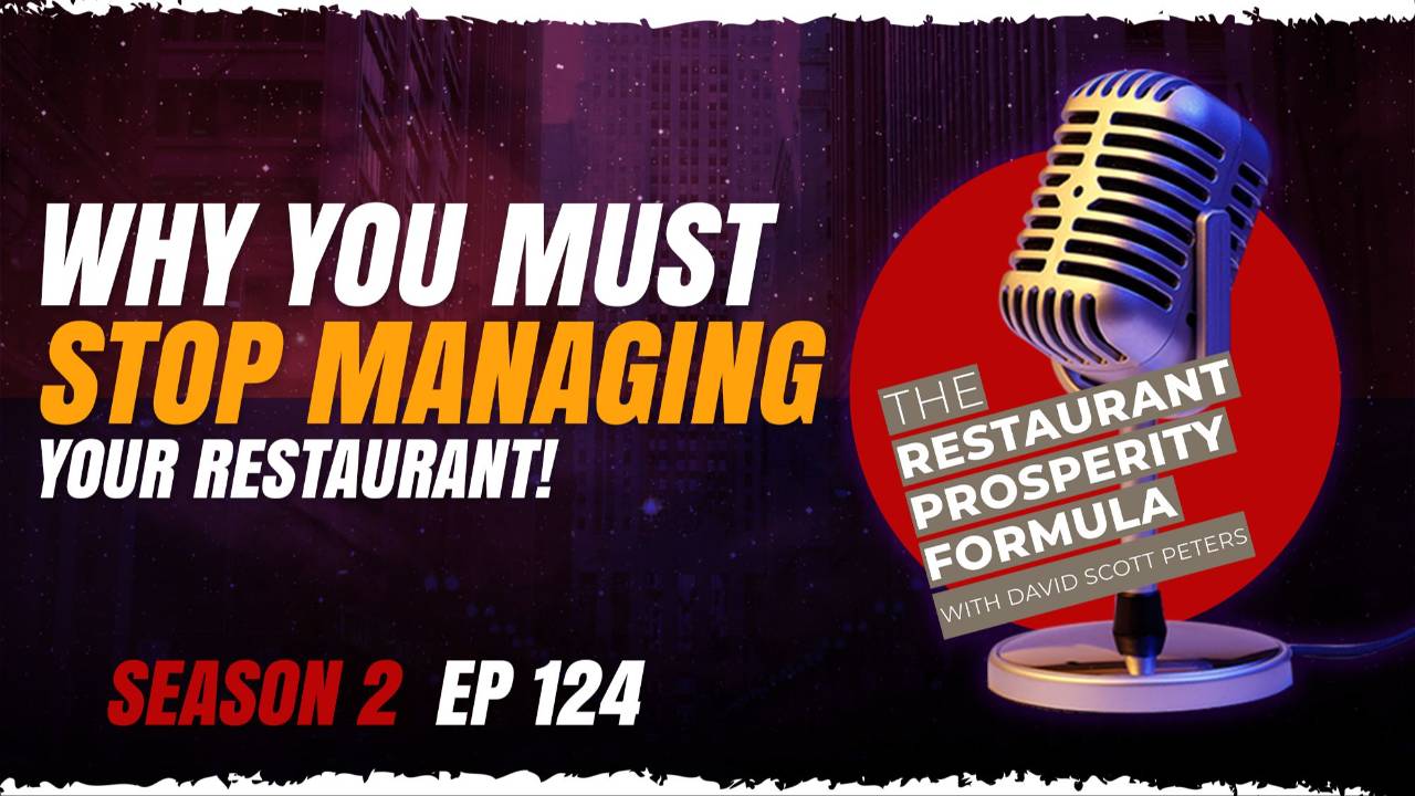 How Restaurant Owner Stopped Managing and Started Leading