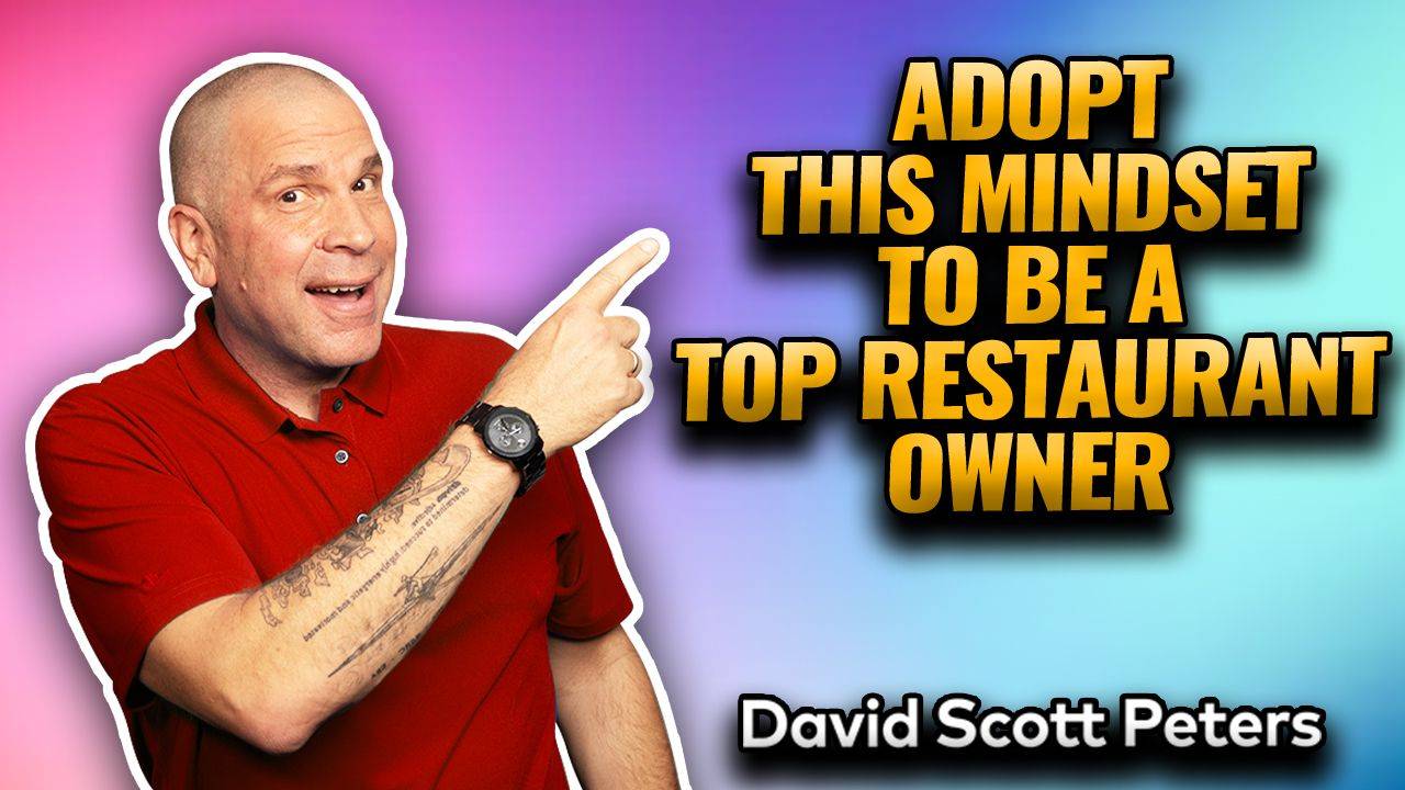 The Mindset That Separates Top Restaurant Owners from the Rest